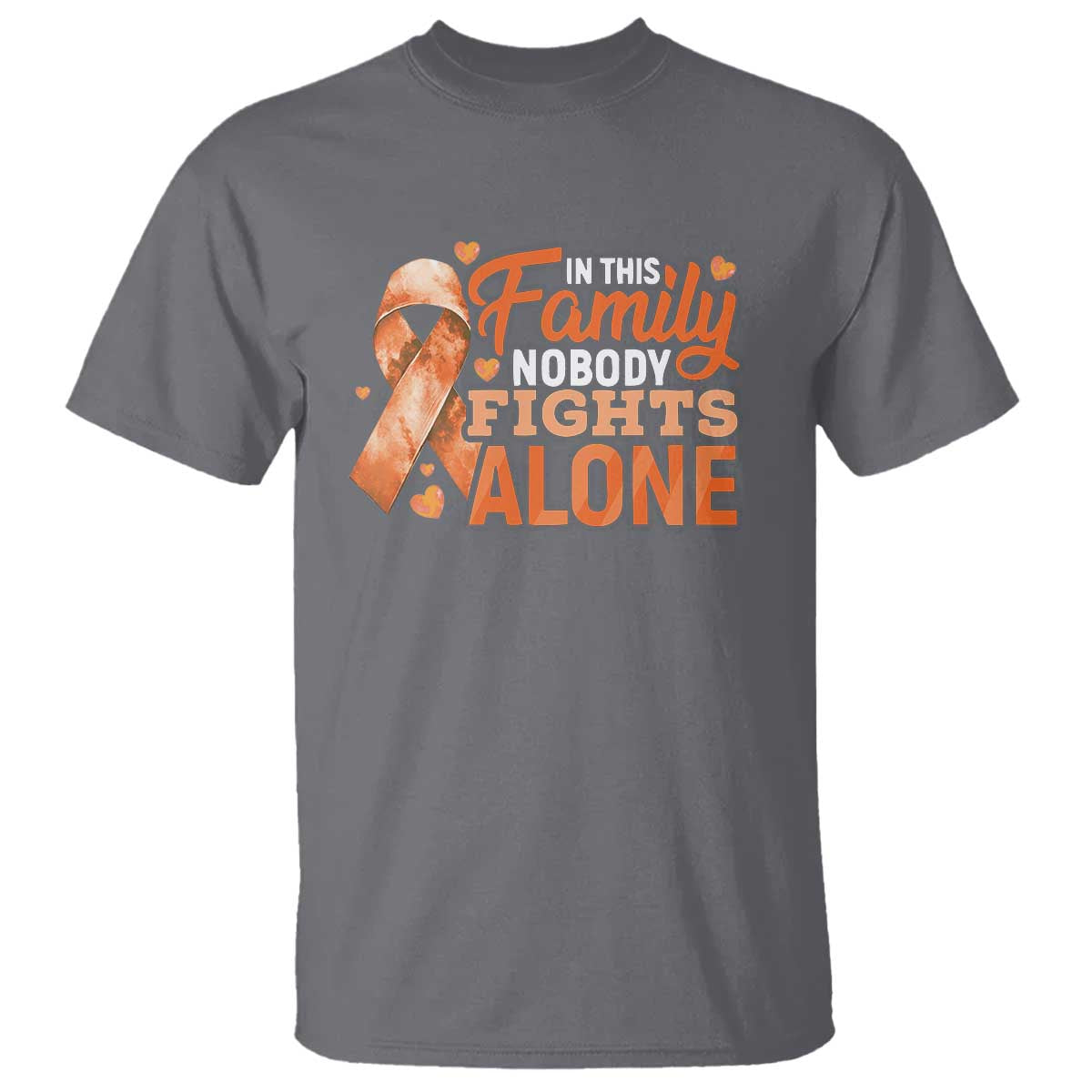 Multiple Sclerosis Awareness T Shirt Orange Ribbon In This Family Nobody Fights Alone