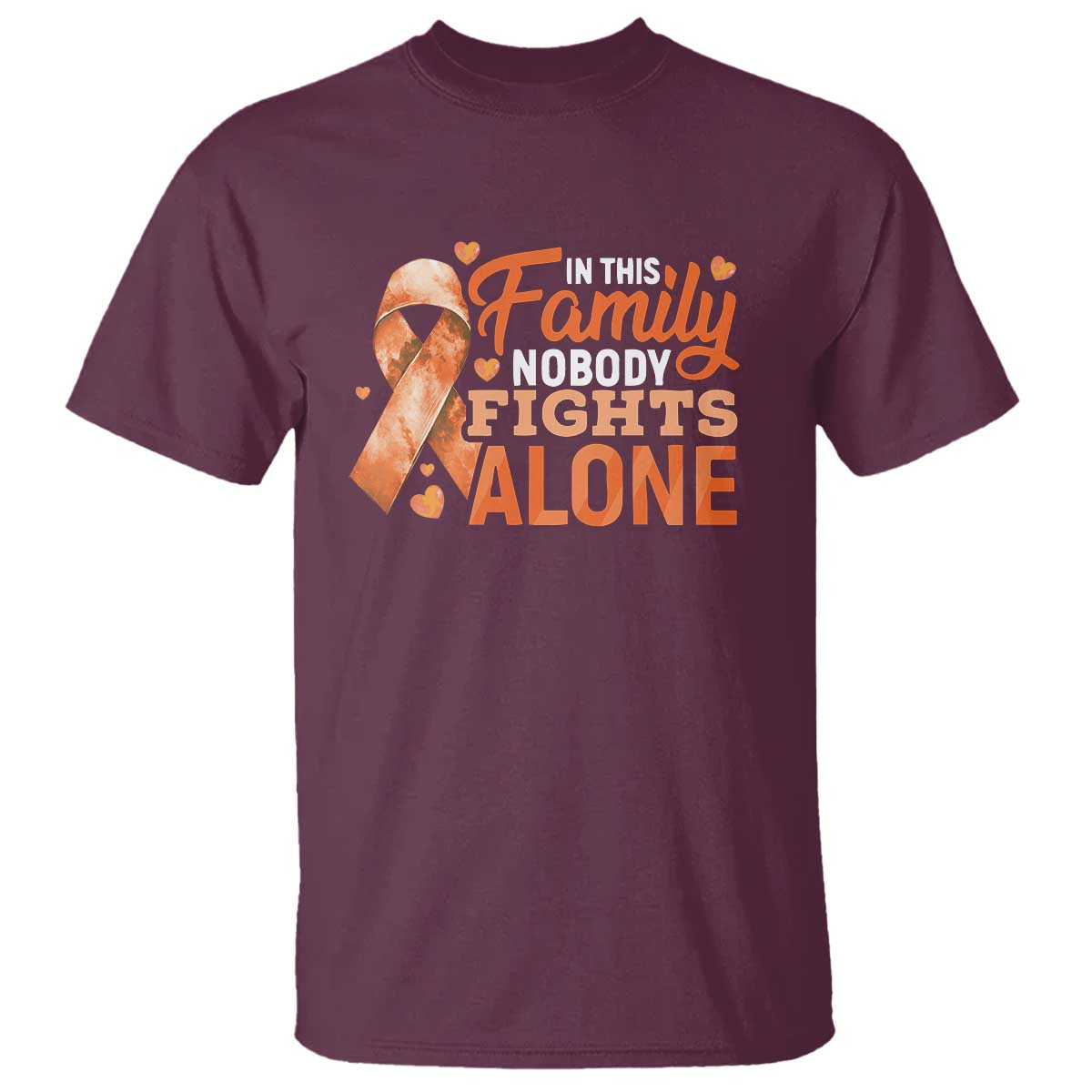 Multiple Sclerosis Awareness T Shirt Orange Ribbon In This Family Nobody Fights Alone