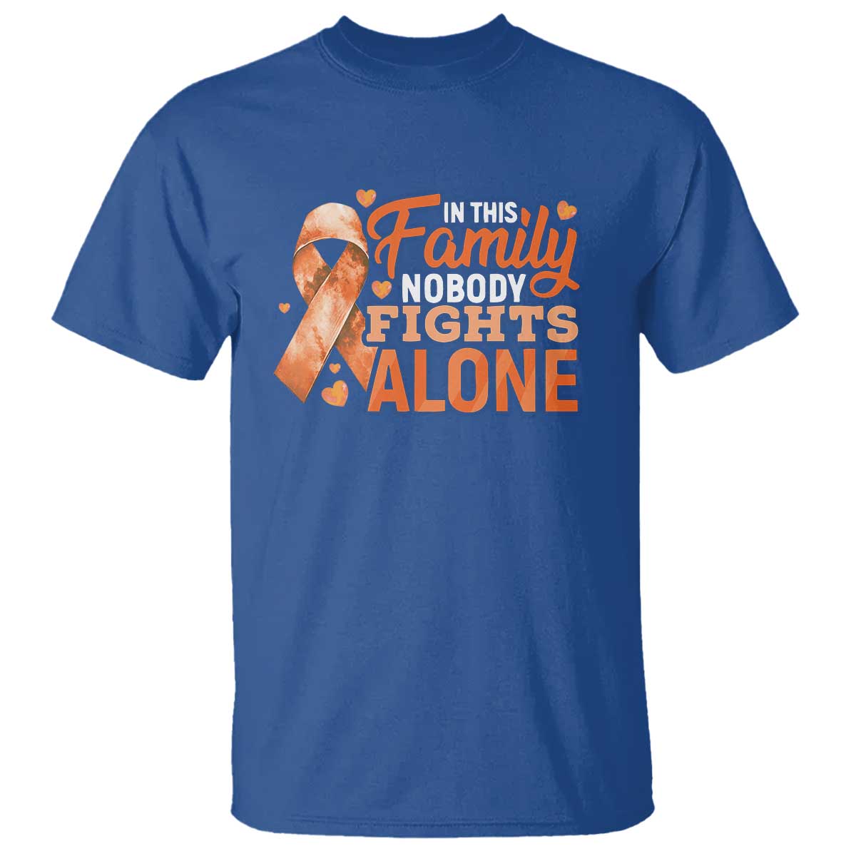 Multiple Sclerosis Awareness T Shirt Orange Ribbon In This Family Nobody Fights Alone