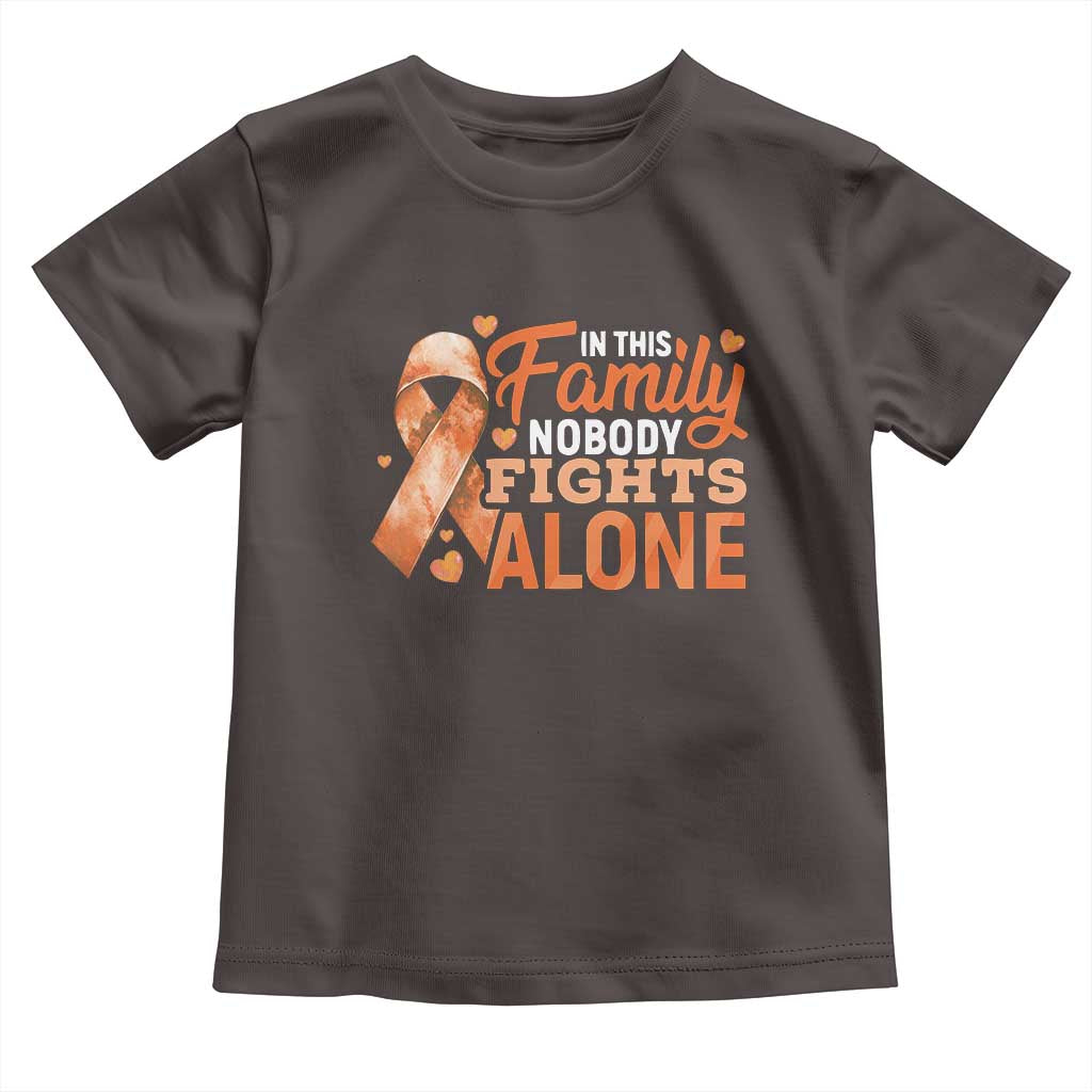 Multiple Sclerosis Awareness Toddler T Shirt Orange Ribbon In This Family Nobody Fights Alone