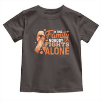 Multiple Sclerosis Awareness Toddler T Shirt Orange Ribbon In This Family Nobody Fights Alone