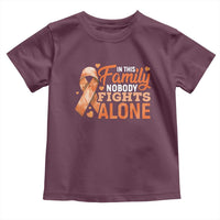 Multiple Sclerosis Awareness Toddler T Shirt Orange Ribbon In This Family Nobody Fights Alone