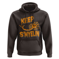 Multiple Sclerosis Awareness Hoodie Orange Ribbon Keep S'Myelin MS Warrior