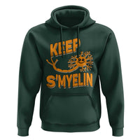 Multiple Sclerosis Awareness Hoodie Orange Ribbon Keep S'Myelin MS Warrior
