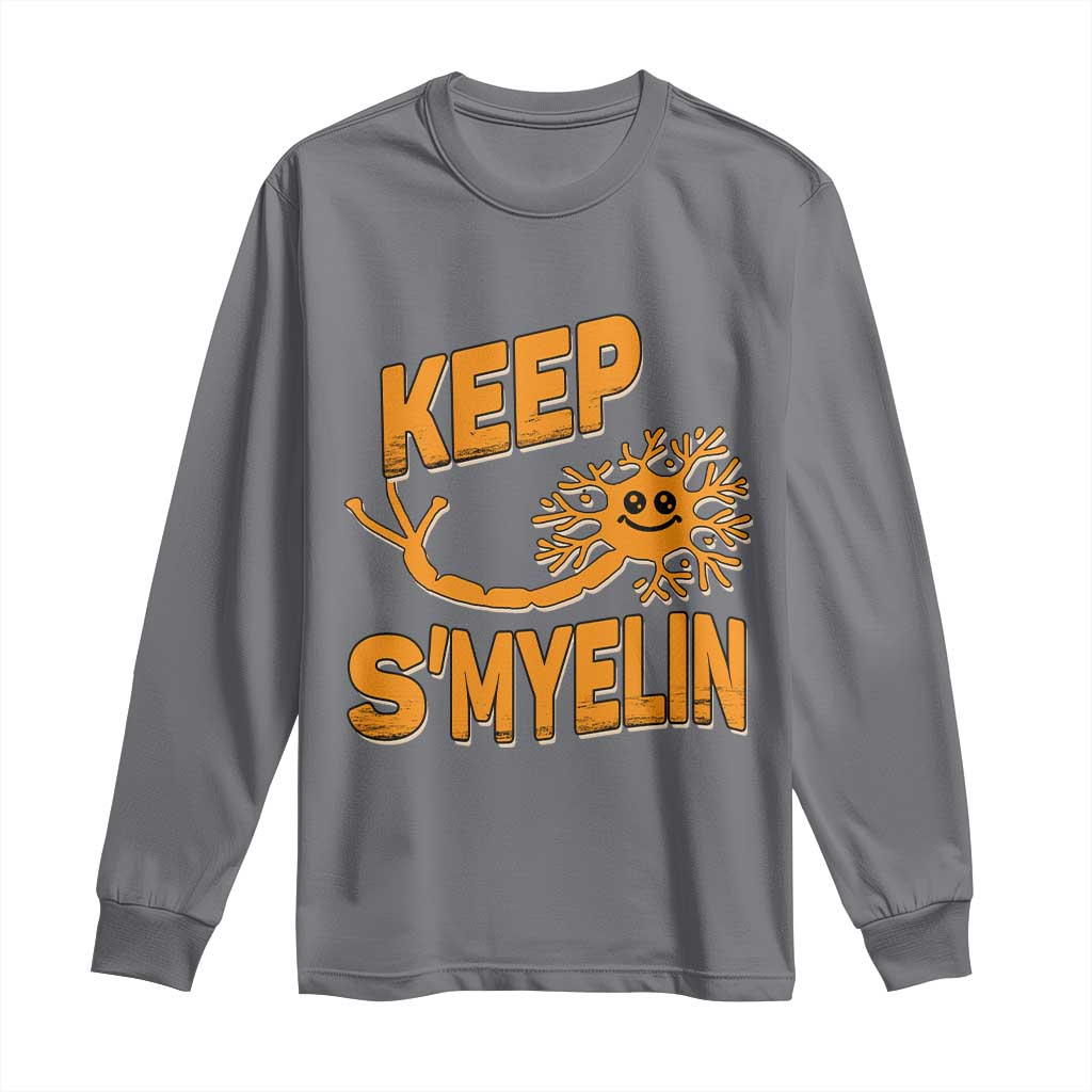 Multiple Sclerosis Awareness Long Sleeve Shirt Orange Ribbon Keep S'Myelin MS Warrior