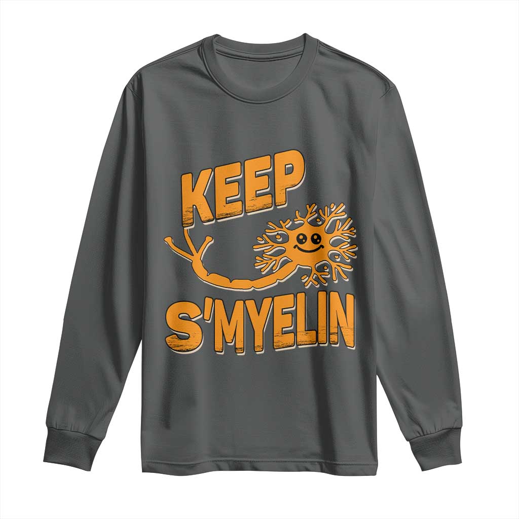 Multiple Sclerosis Awareness Long Sleeve Shirt Orange Ribbon Keep S'Myelin MS Warrior