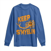 Multiple Sclerosis Awareness Long Sleeve Shirt Orange Ribbon Keep S'Myelin MS Warrior
