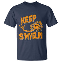 Multiple Sclerosis Awareness T Shirt Orange Ribbon Keep S'Myelin MS Warrior