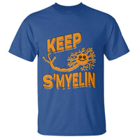 Multiple Sclerosis Awareness T Shirt Orange Ribbon Keep S'Myelin MS Warrior