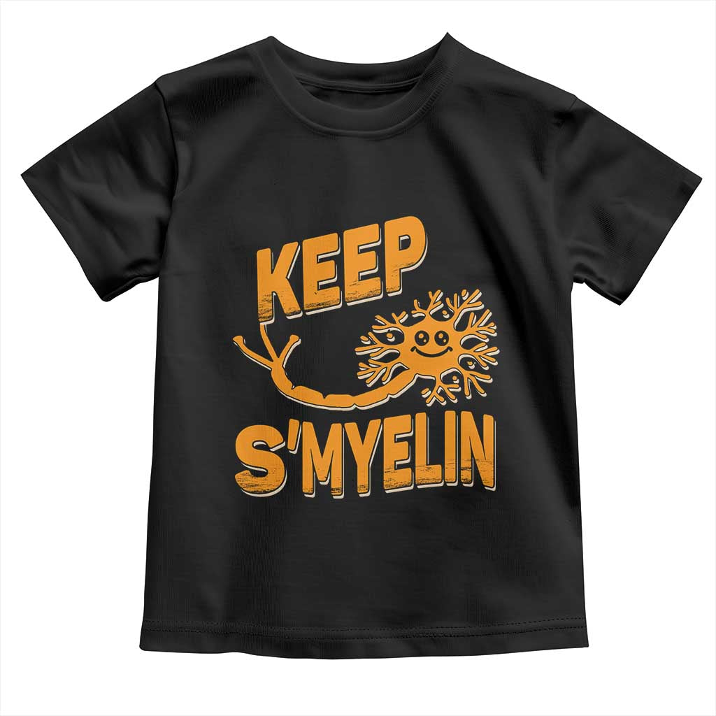 Multiple Sclerosis Awareness Toddler T Shirt Orange Ribbon Keep S'Myelin MS Warrior