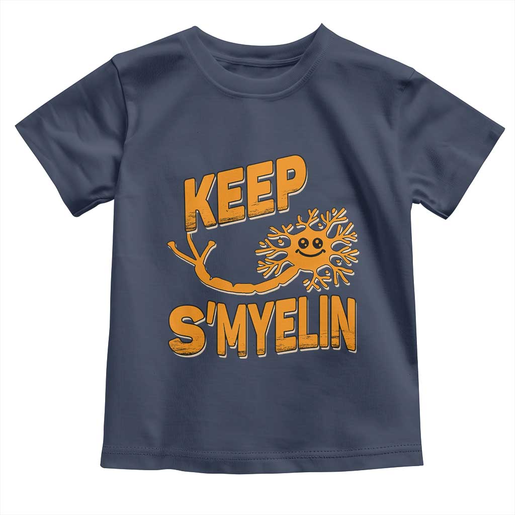 Multiple Sclerosis Awareness Toddler T Shirt Orange Ribbon Keep S'Myelin MS Warrior