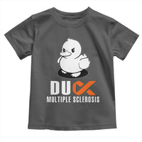 Duck Multiple Sclerosis Awareness Toddler T Shirt Orange Ribbon MS Support Squad