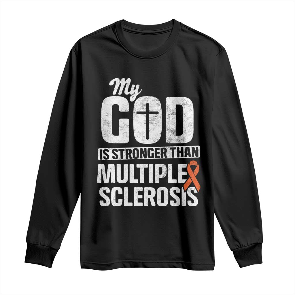 God Stronger Multiple Sclerosis Awareness Long Sleeve Shirt Orange Ribbon MS Support Squad