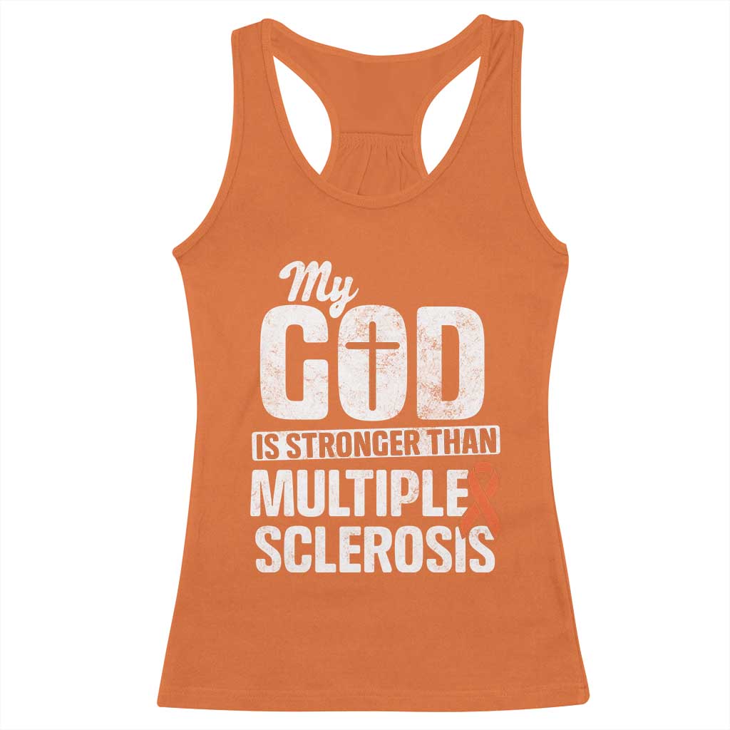 God Stronger Multiple Sclerosis Awareness Racerback Tank Top Orange Ribbon MS Support Squad