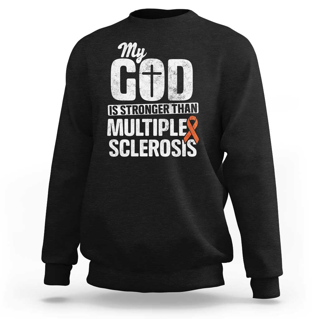God Stronger Multiple Sclerosis Awareness Sweatshirt Orange Ribbon MS Support Squad