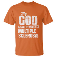 God Stronger Multiple Sclerosis Awareness T Shirt Orange Ribbon MS Support Squad