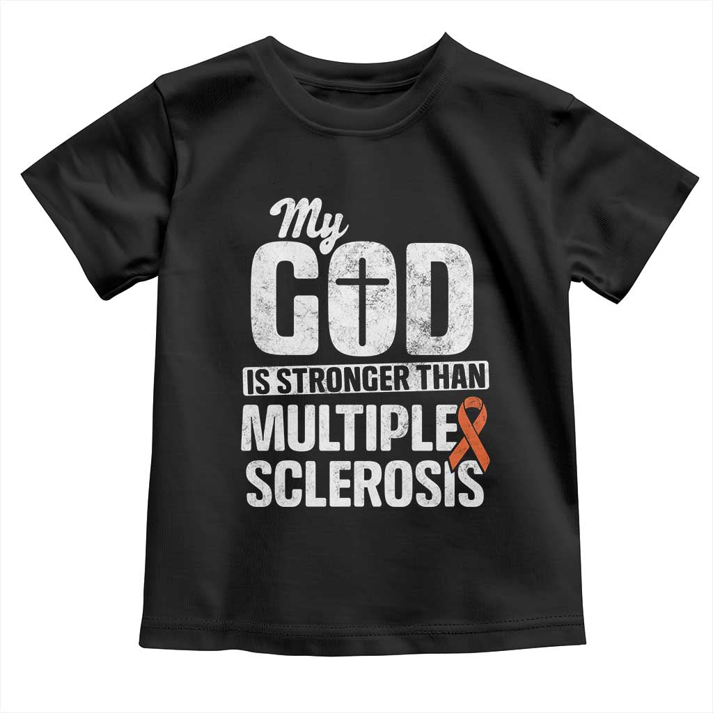 God Stronger Multiple Sclerosis Awareness Toddler T Shirt Orange Ribbon MS Support Squad