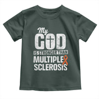 God Stronger Multiple Sclerosis Awareness Toddler T Shirt Orange Ribbon MS Support Squad