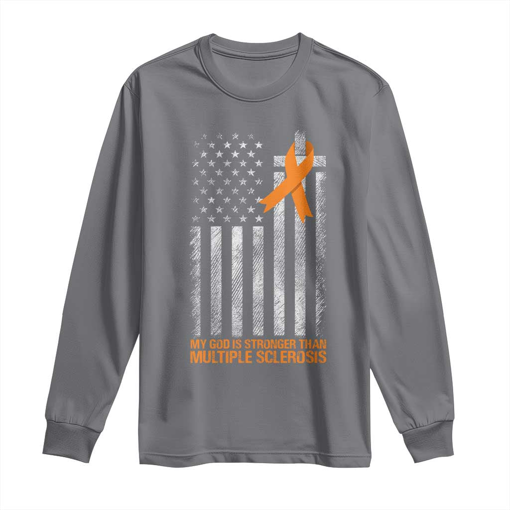 God Stronger Multiple Sclerosis Awareness Long Sleeve Shirt Orange Ribbon Christian US USA Flag American Christ Cross