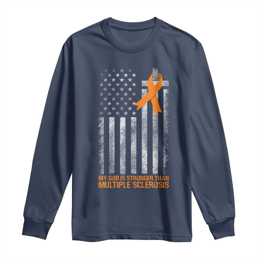 God Stronger Multiple Sclerosis Awareness Long Sleeve Shirt Orange Ribbon Christian US USA Flag American Christ Cross