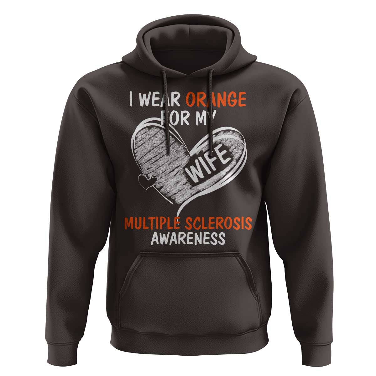 Multiple Sclerosis Awareness Hoodie Orange Ribbon I Wear Orange For My Wife