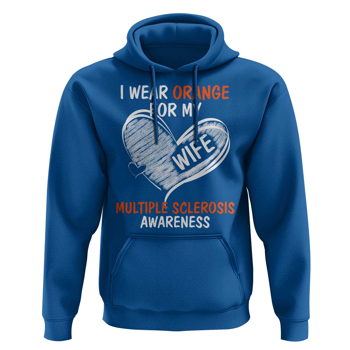 Multiple Sclerosis Awareness Hoodie Orange Ribbon I Wear Orange For My Wife