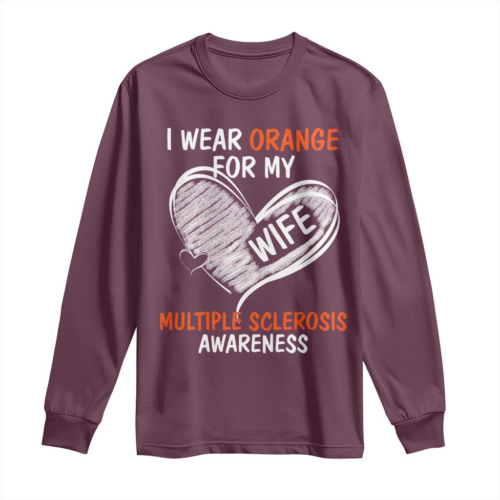 Multiple Sclerosis Awareness Long Sleeve Shirt Orange Ribbon I Wear Orange For My Wife