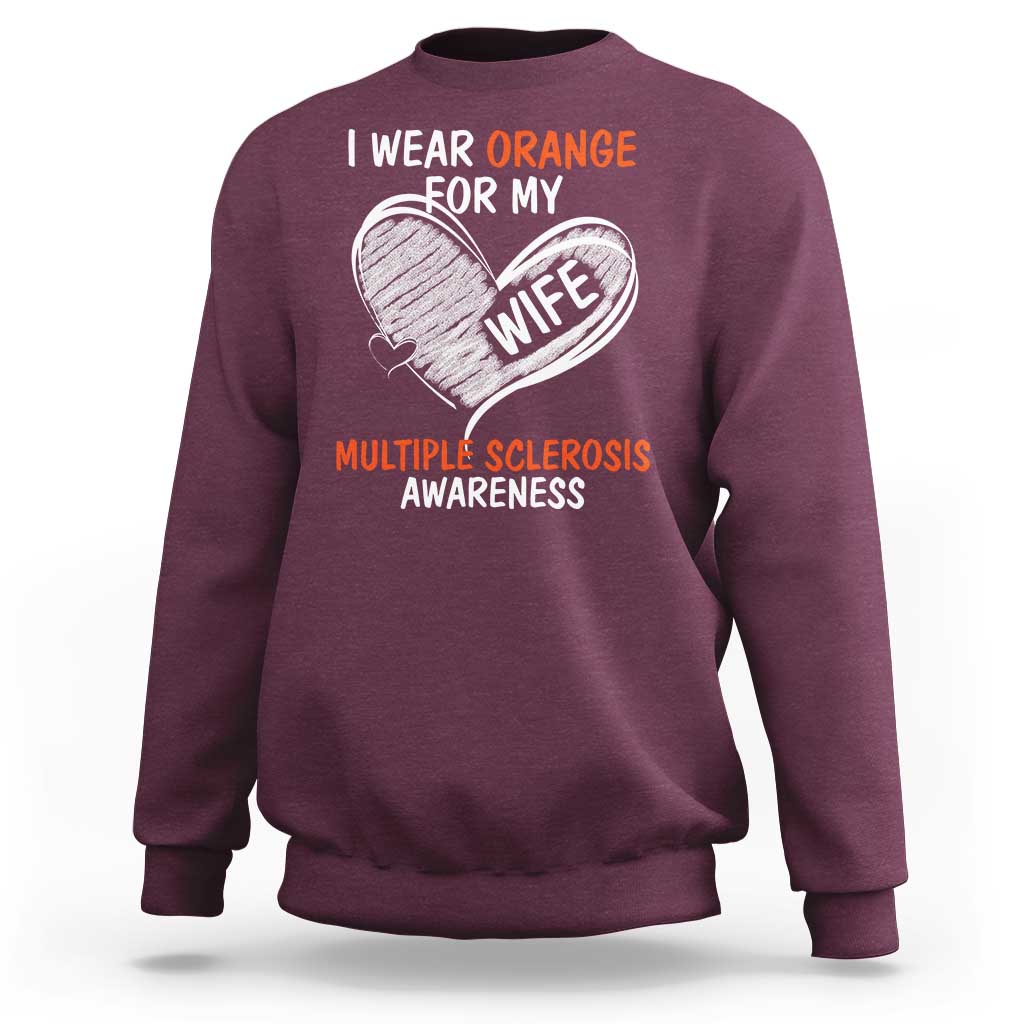 Multiple Sclerosis Awareness Sweatshirt Orange Ribbon I Wear Orange For My Wife
