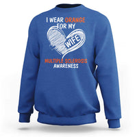 Multiple Sclerosis Awareness Sweatshirt Orange Ribbon I Wear Orange For My Wife