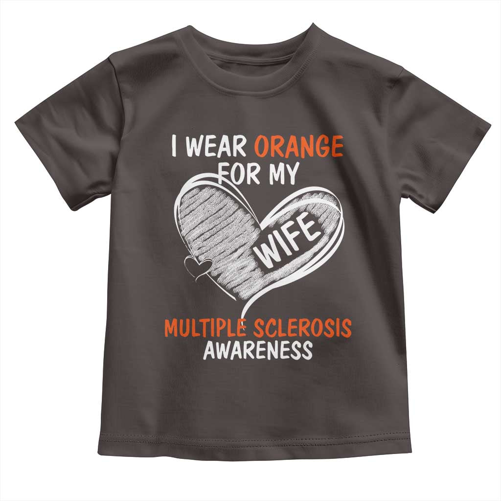 Multiple Sclerosis Awareness Toddler T Shirt Orange Ribbon I Wear Orange For My Wife