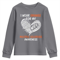 Multiple Sclerosis Awareness Youth Sweatshirt Orange Ribbon I Wear Orange For My Wife