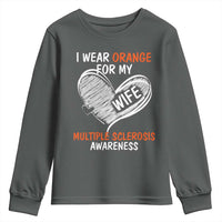 Multiple Sclerosis Awareness Youth Sweatshirt Orange Ribbon I Wear Orange For My Wife