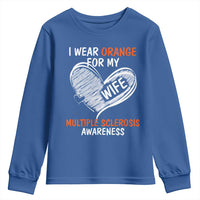 Multiple Sclerosis Awareness Youth Sweatshirt Orange Ribbon I Wear Orange For My Wife