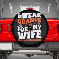 Multiple Sclerosis Awareness Spare Tire Cover Orange Ribbon I Wear Orange For My Wife Fight MS