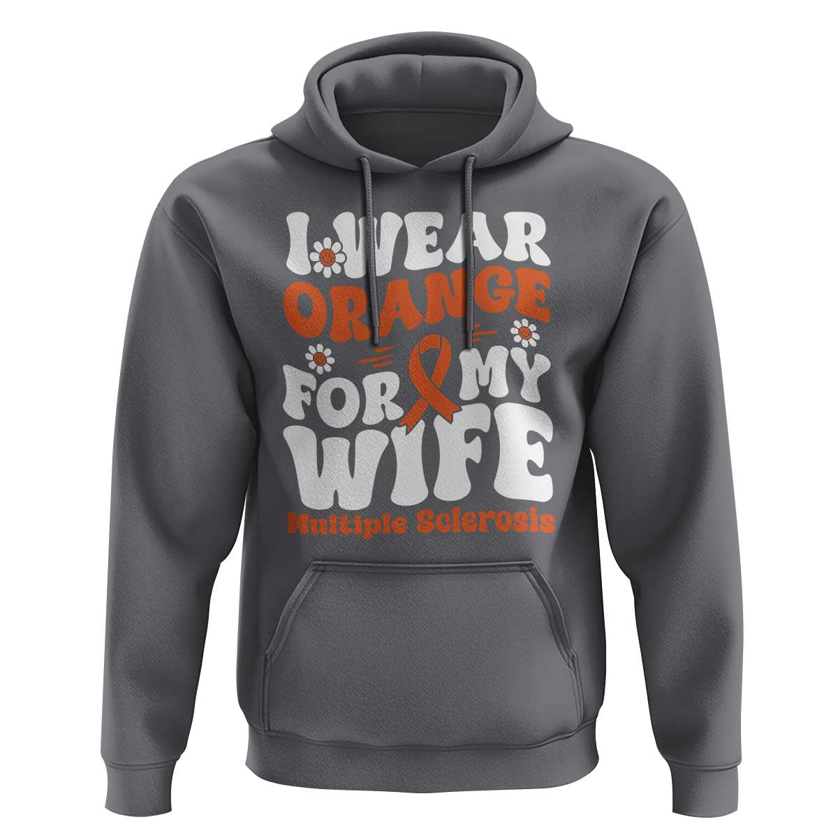 Multiple Sclerosis Awareness Hoodie Orange Ribbon I Wear Orange For My Wife Fight MS
