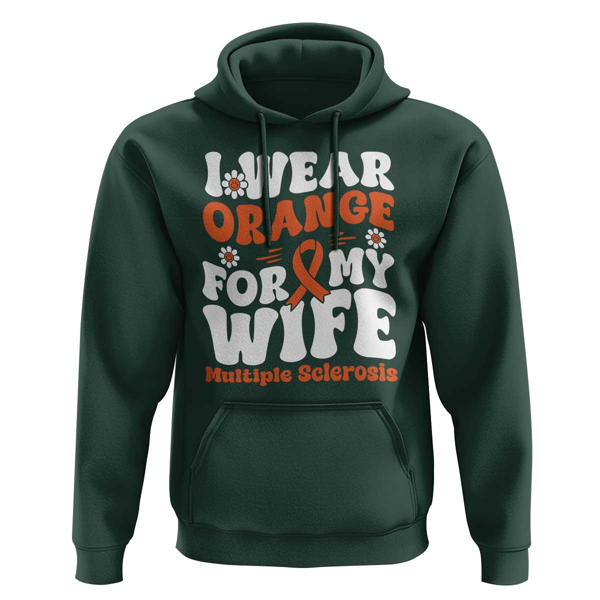 Multiple Sclerosis Awareness Hoodie Orange Ribbon I Wear Orange For My Wife Fight MS