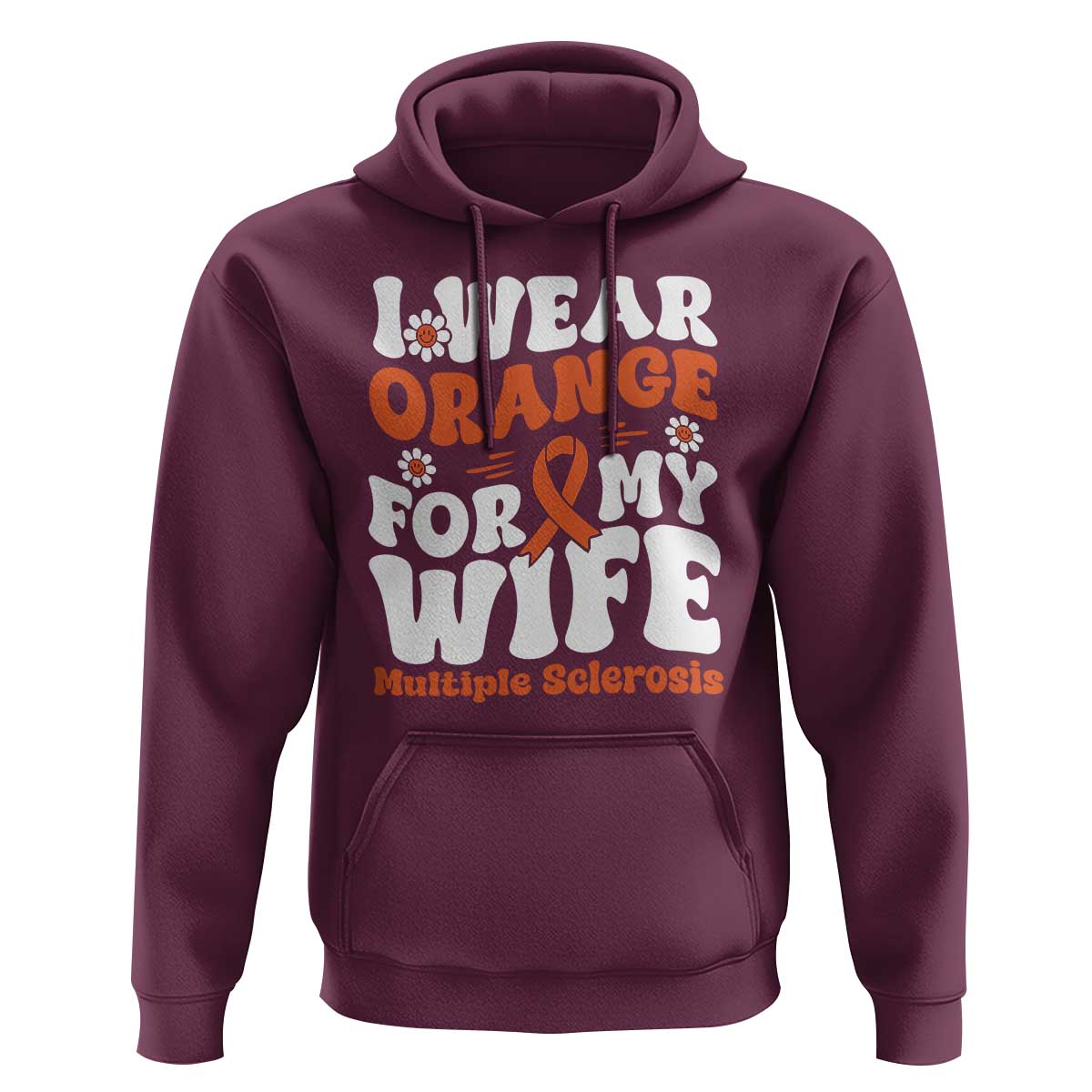 Multiple Sclerosis Awareness Hoodie Orange Ribbon I Wear Orange For My Wife Fight MS