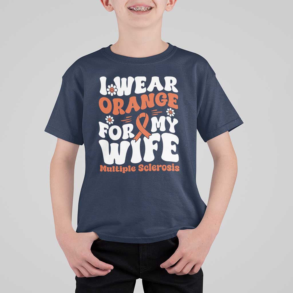 Multiple Sclerosis Awareness T Shirt For Kid Orange Ribbon I Wear Orange For My Wife Fight MS