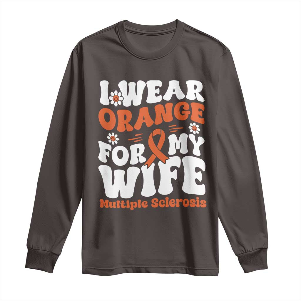Multiple Sclerosis Awareness Long Sleeve Shirt Orange Ribbon I Wear Orange For My Wife Fight MS