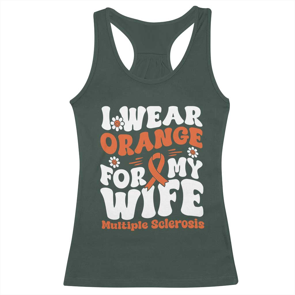 Multiple Sclerosis Awareness Racerback Tank Top Orange Ribbon I Wear Orange For My Wife Fight MS