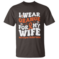 Multiple Sclerosis Awareness T Shirt Orange Ribbon I Wear Orange For My Wife Fight MS