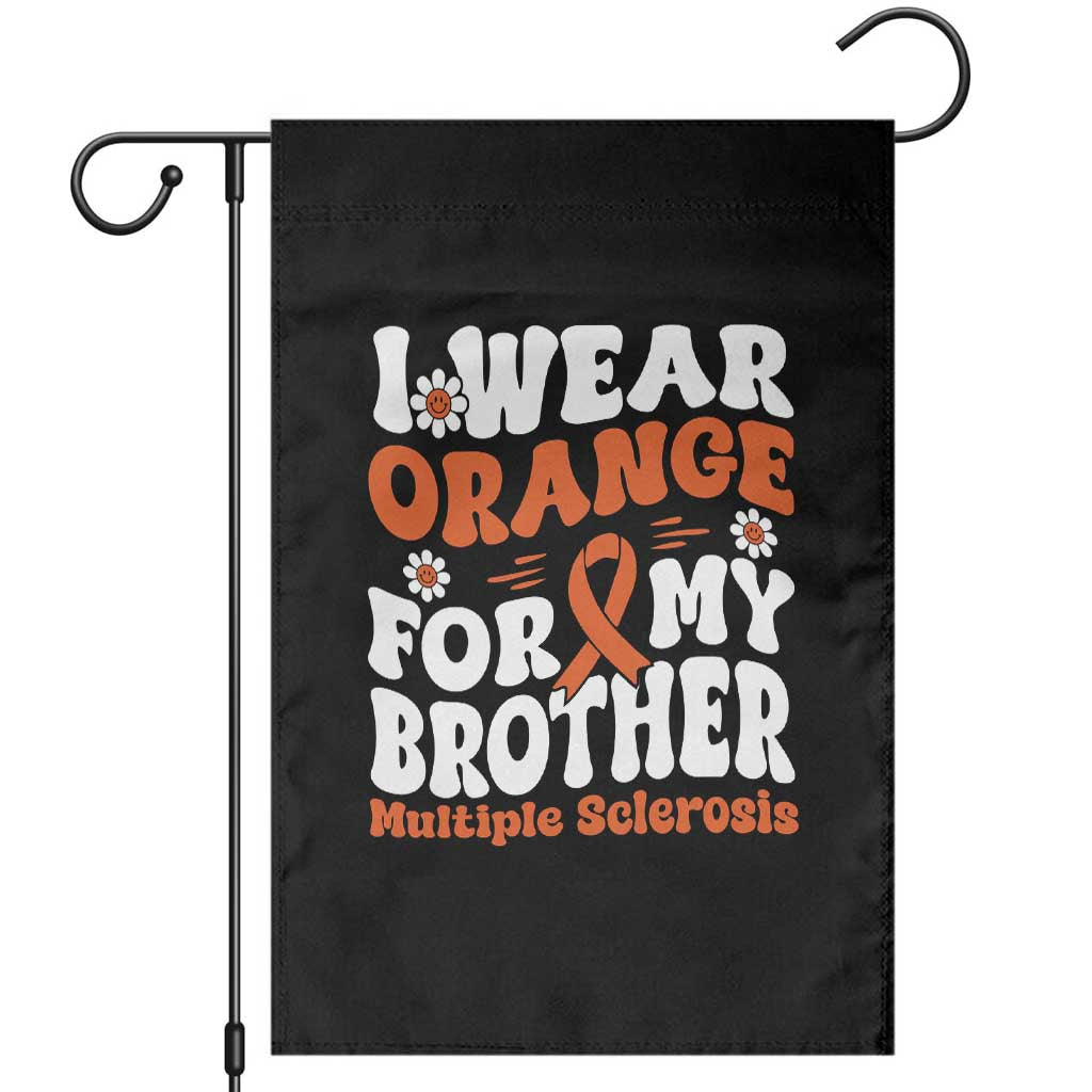 Multiple Sclerosis Awareness Garden Flag Orange Ribbon I Wear Orange For My Brother Fight MS - Wonder Print Shop
