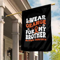 Multiple Sclerosis Awareness Garden Flag Orange Ribbon I Wear Orange For My Brother Fight MS - Wonder Print Shop