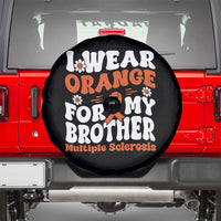Multiple Sclerosis Awareness Spare Tire Cover Orange Ribbon I Wear Orange For My Brother Fight MS
