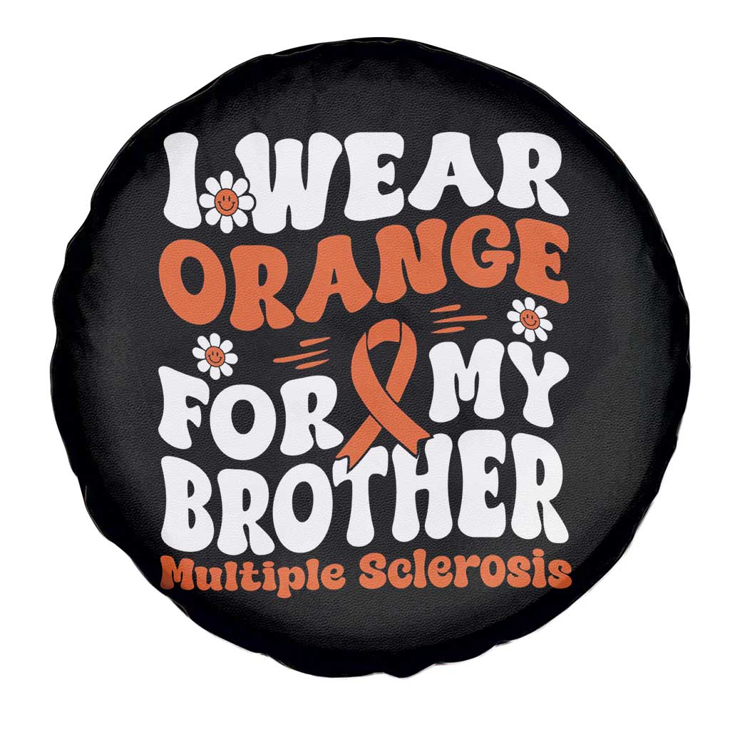 Multiple Sclerosis Awareness Spare Tire Cover Orange Ribbon I Wear Orange For My Brother Fight MS