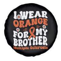 Multiple Sclerosis Awareness Spare Tire Cover Orange Ribbon I Wear Orange For My Brother Fight MS