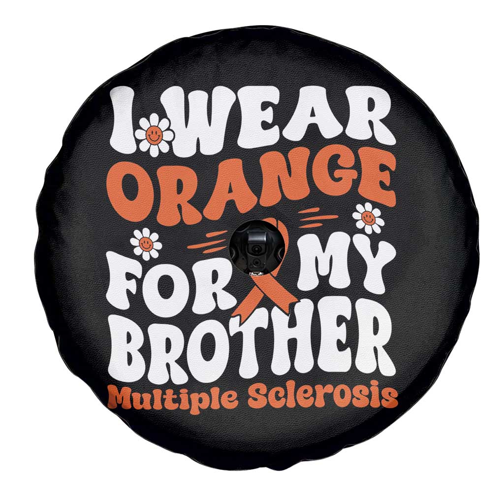 Multiple Sclerosis Awareness Spare Tire Cover Orange Ribbon I Wear Orange For My Brother Fight MS