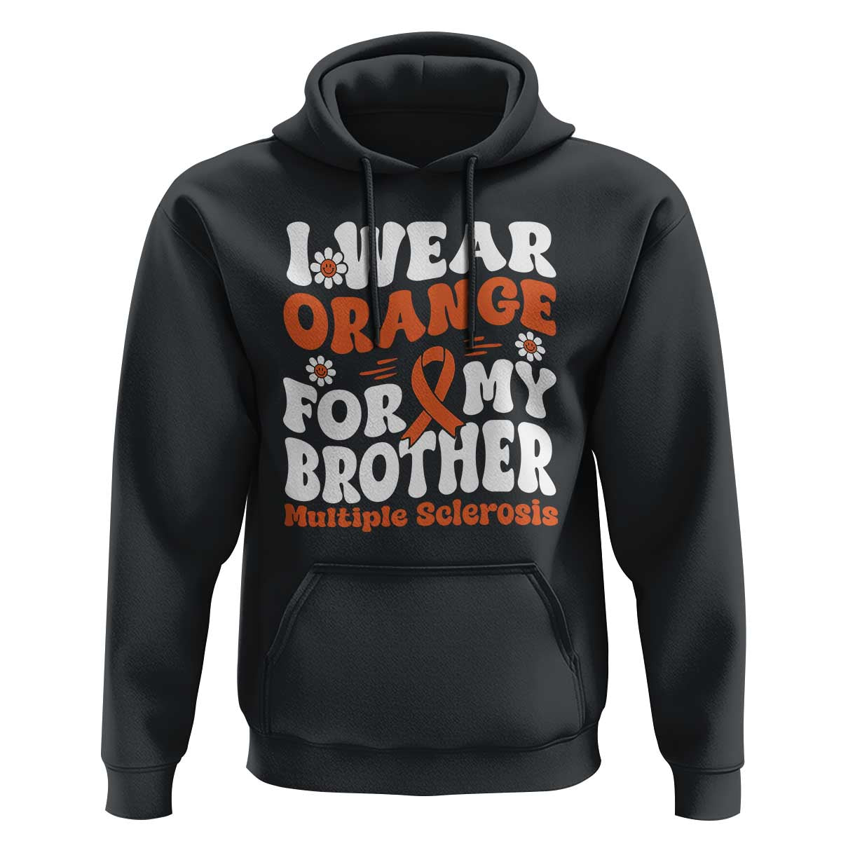 Multiple Sclerosis Awareness Hoodie Orange Ribbon I Wear Orange For My Brother Fight MS