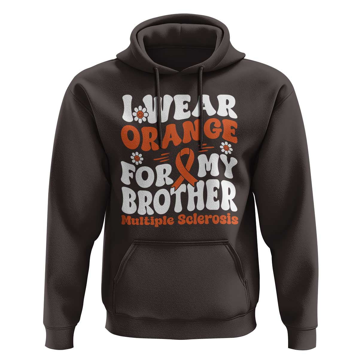 Multiple Sclerosis Awareness Hoodie Orange Ribbon I Wear Orange For My Brother Fight MS