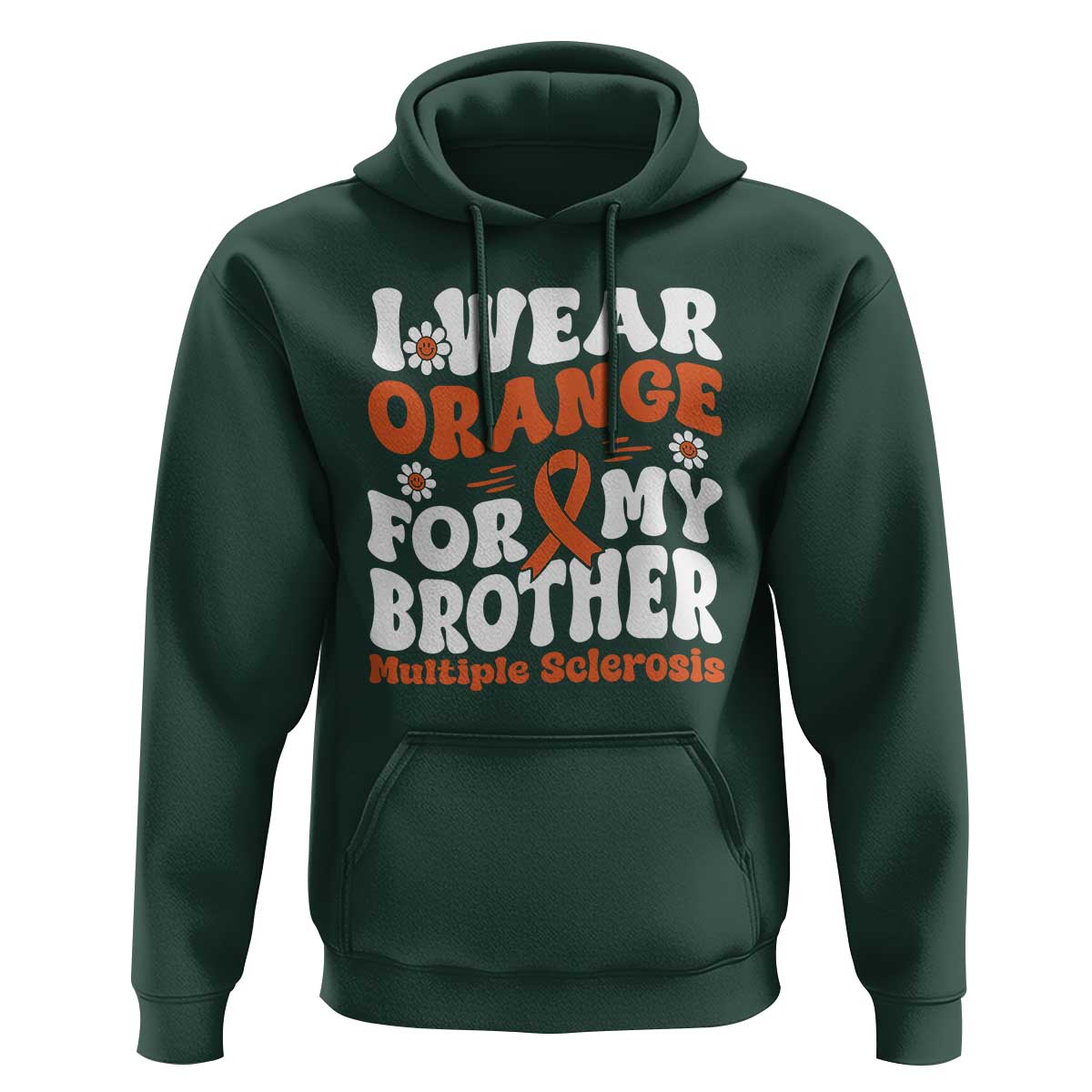 Multiple Sclerosis Awareness Hoodie Orange Ribbon I Wear Orange For My Brother Fight MS
